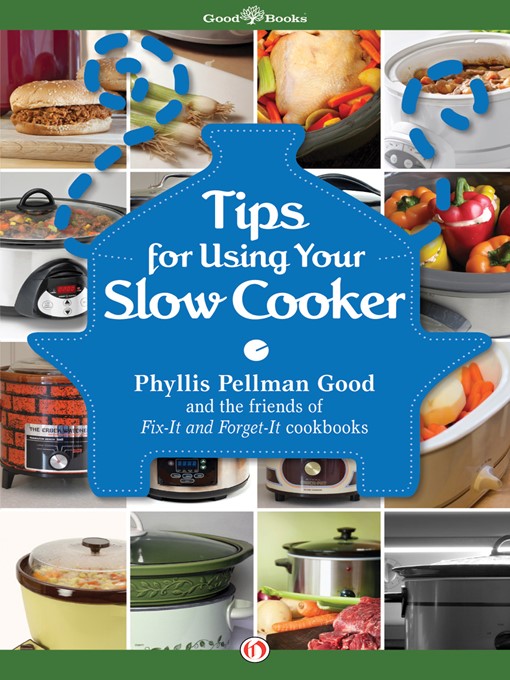 Title details for Tips for Using Your Slow Cooker by Phyllis Pellman Good - Available